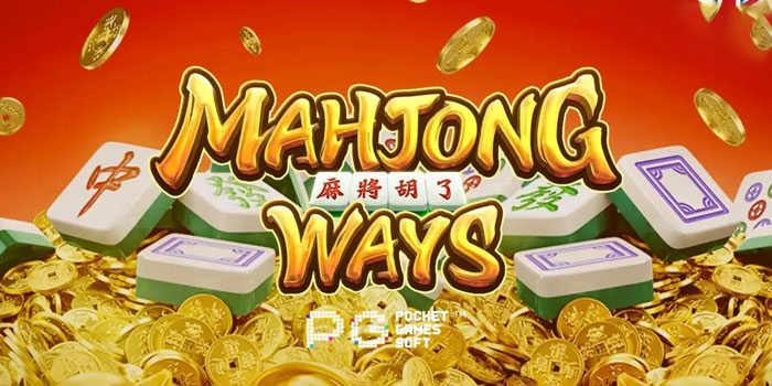 Strategi Cerdas Menang Besar Di Slot Mahjong Ways