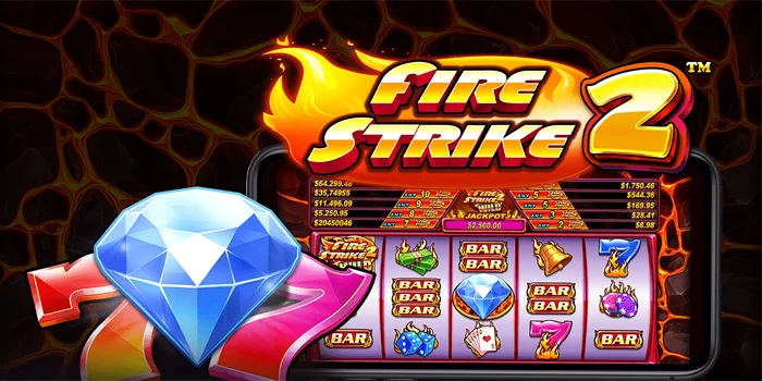 Slot Fire Strike 2 Gampang Maxwin Kalau Pakai Trik Ini