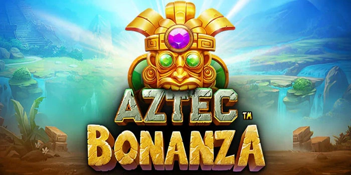 Bandar Slot Aztec Bonanza Dengan Scatter Beruntun