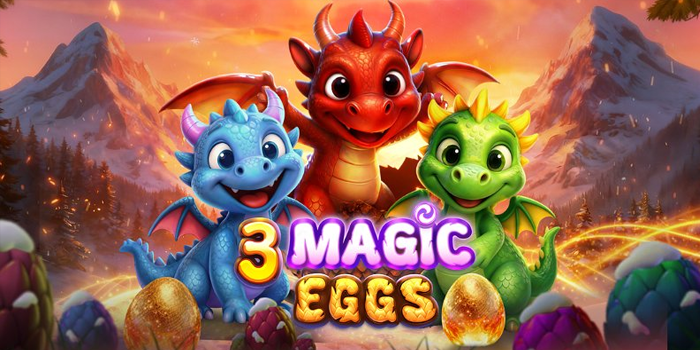 Strategi Jitu Mendapatkan Kemenangan Di Slot 3 Magic Eggs