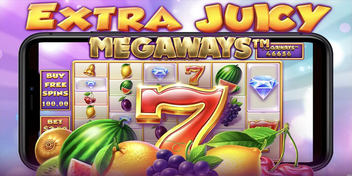 Cara Aman dan Efektif Menang di Slot Extra Juicy Megaways