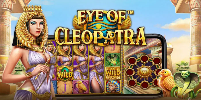 Rahasia Jackpot Slot Eye of Cleopatra Paling Ampuh