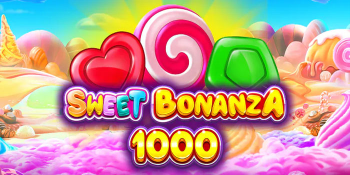 Trik Rahasia Raih Maxwin di Slot Sweet Bonanza 1000