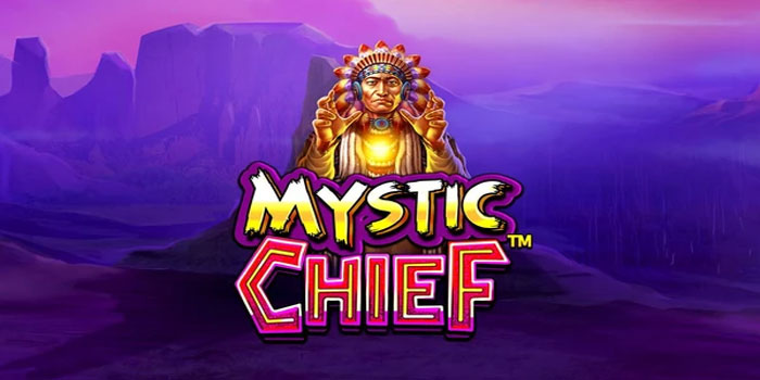Teknik Ampuh Raih Jackpot Maksimal di Slot Mystic Chief